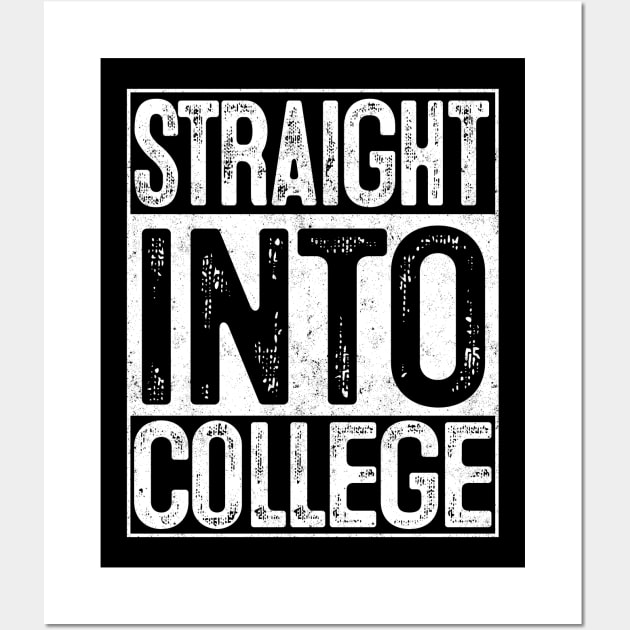 Straight Into College Back to University Gift First Day Wall Art by rhondamoller87